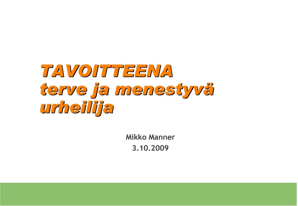 menestyvä