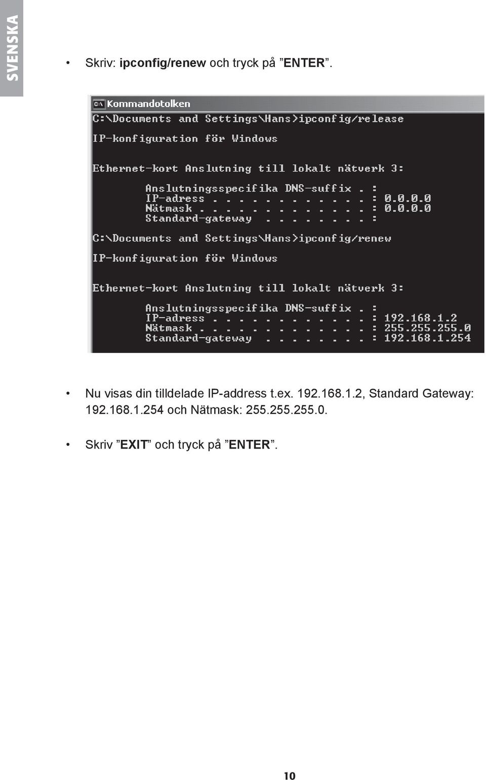 1.2, Standard Gateway: 192.168.1.254 och Nätmask: 255.