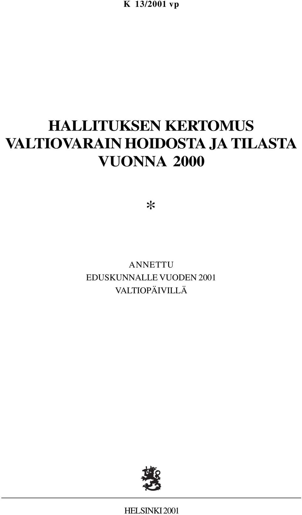 VUONNA 2000 * ANNETTU EDUSKUNNALLE