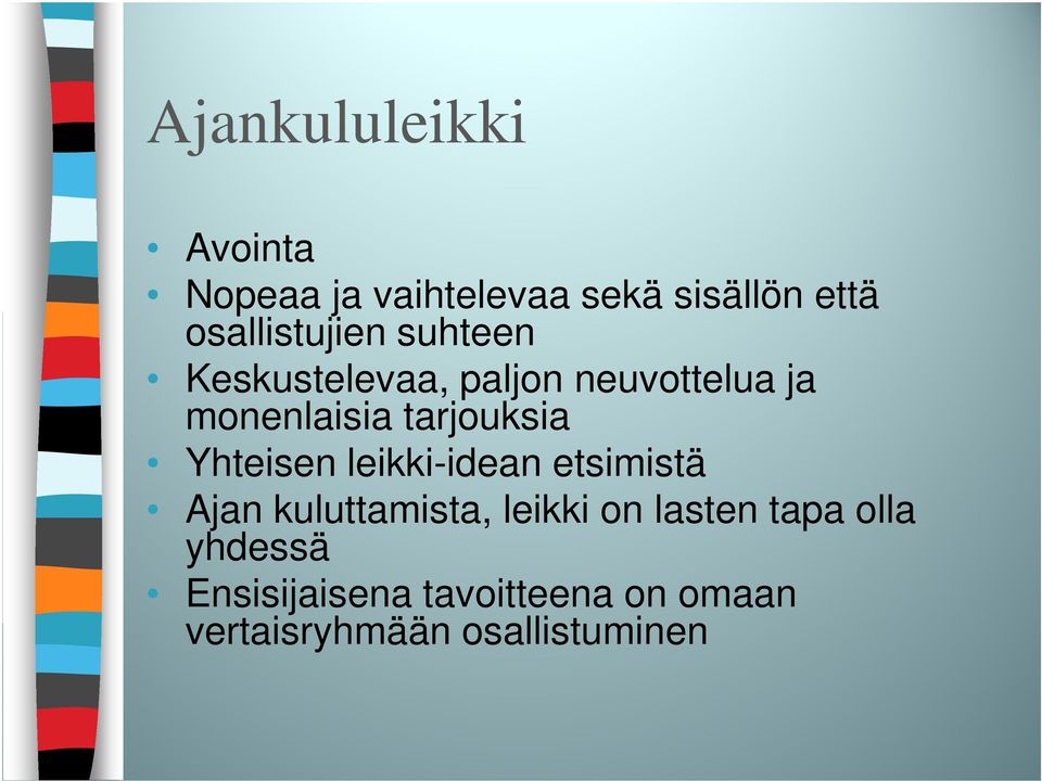 tarjouksia Yhteisen leikki-idean etsimistä Ajan kuluttamista, leikki on