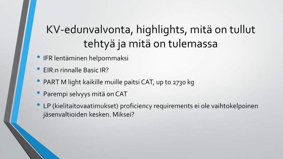 PART M light kaikille muille paitsi CAT, up to 2730 kg Parempi selvyys mitä on