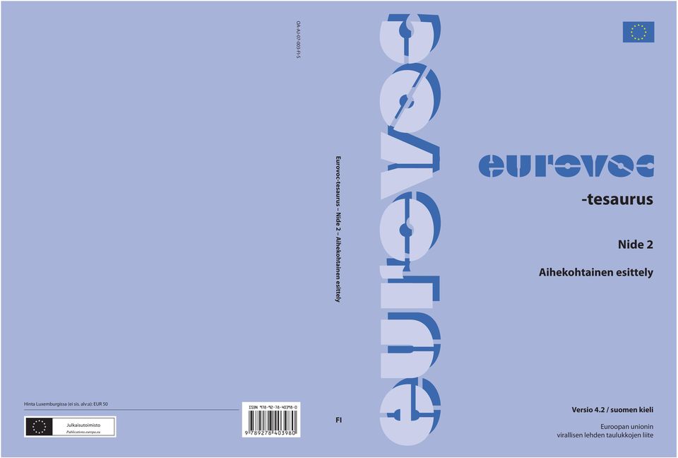 Luxemburgissa (ei sis. alv:a): EUR 50 FI Versio 4.