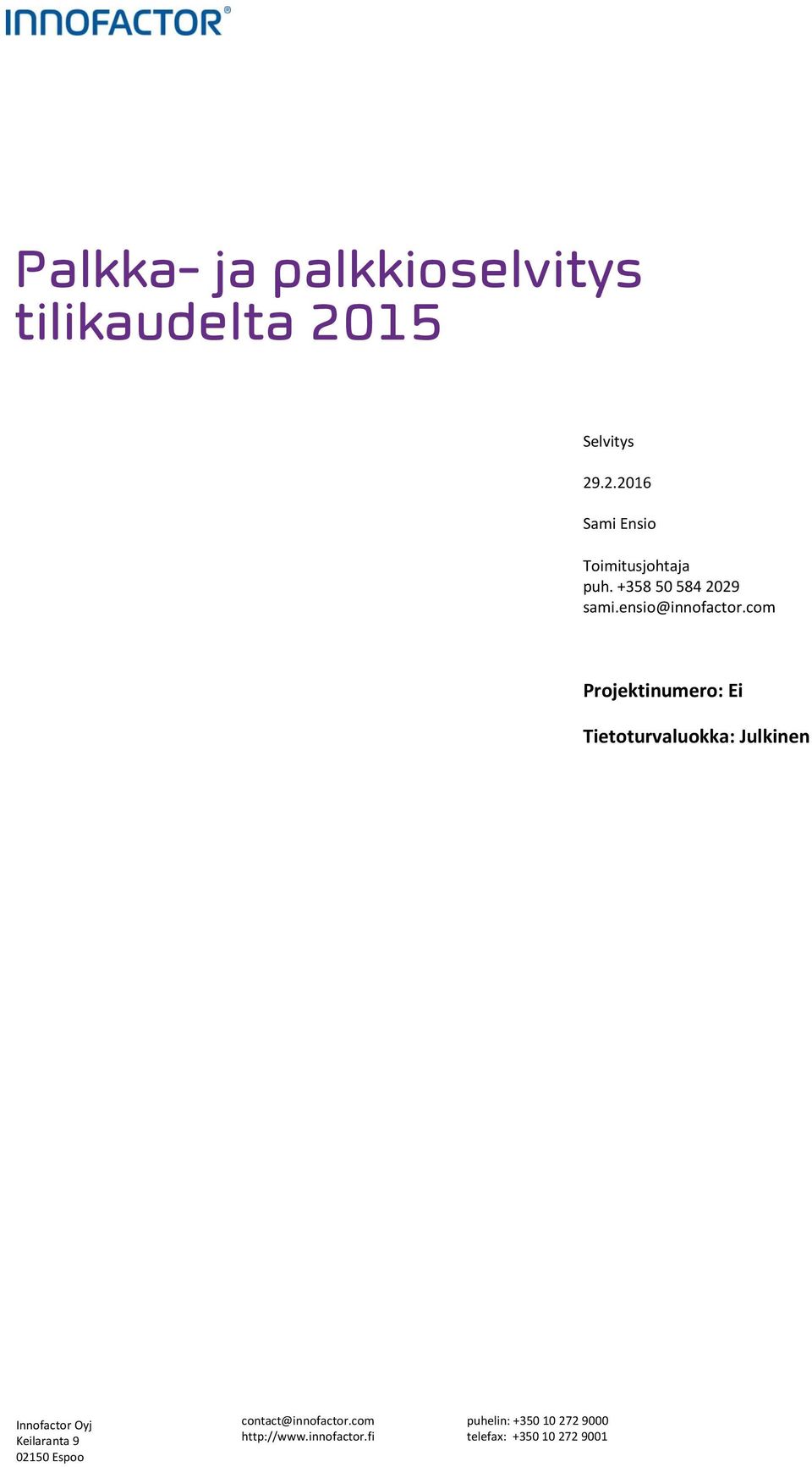 .2.2016 Sami Ensio Toimitusjohtaja puh.