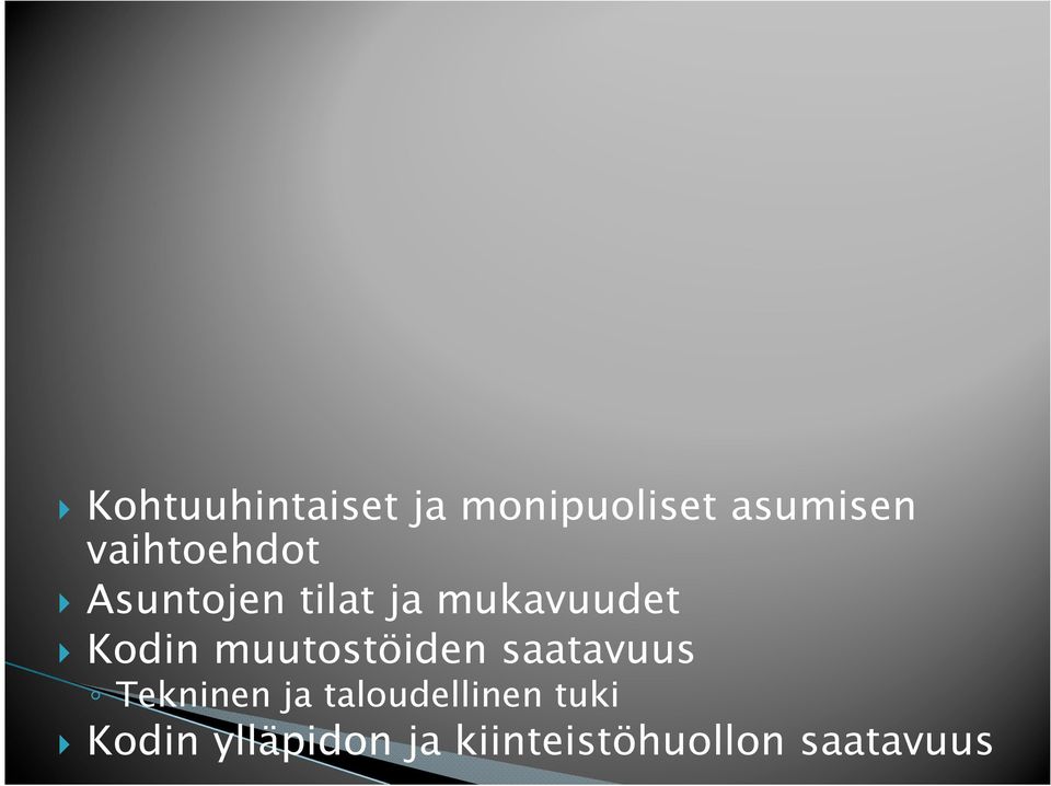 muutostöiden saatavuus Tekninen ja