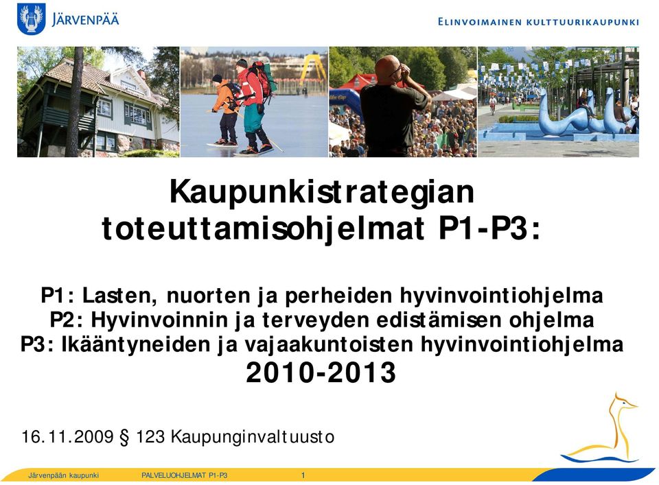 ohjelma P3: Ikääntyneiden ja vajaakuntoisten hyvinvointiohjelma