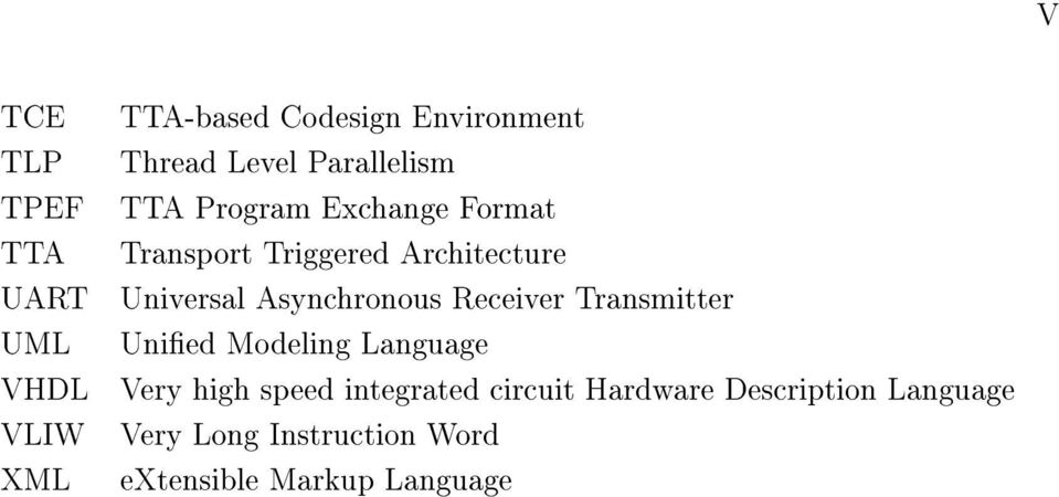 Receiver Transmitter UML Unied Modeling Language VHDL Very high speed integrated