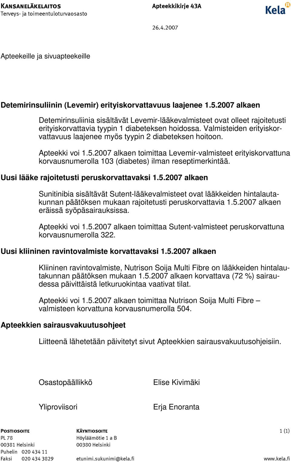 Valmisteiden erityiskorvattavuus laajenee myös tyypin 2 diabeteksen hoitoon. Apteekki voi 1.5.