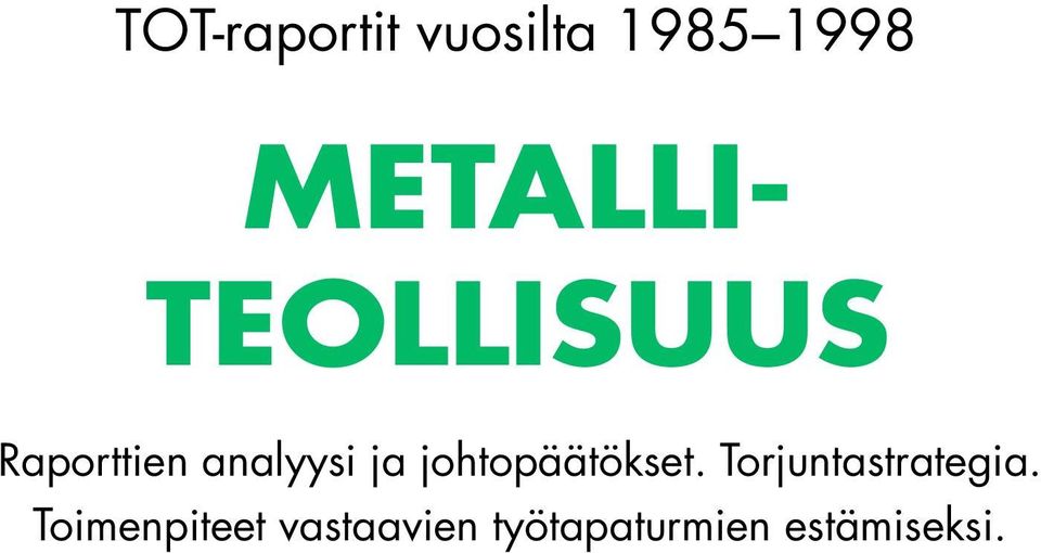 ja johtopäätökset. Torjuntastrategia.