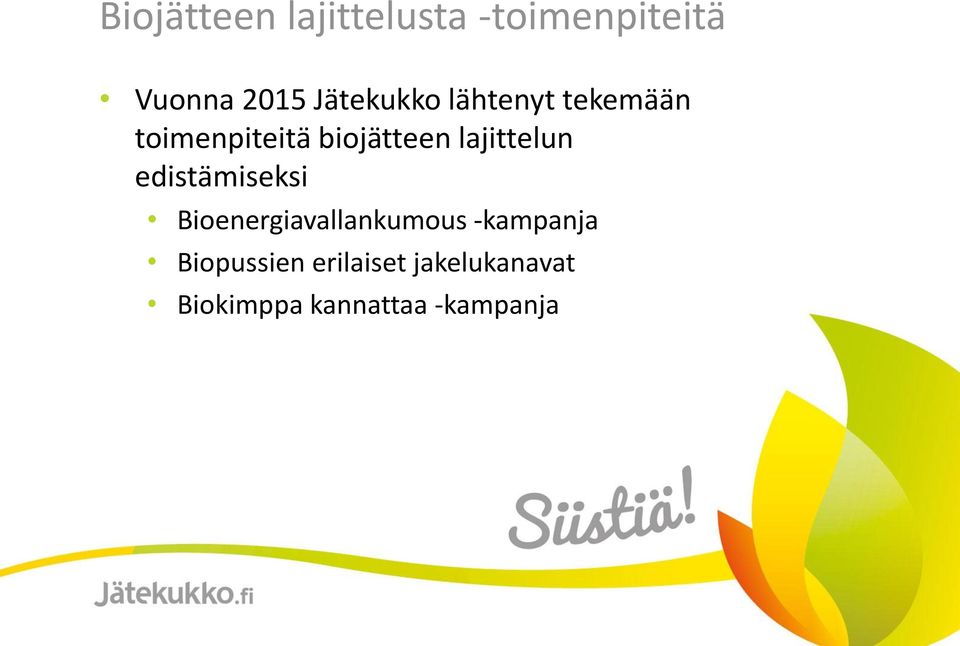 lajittelun edistämiseksi Bioenergiavallankumous