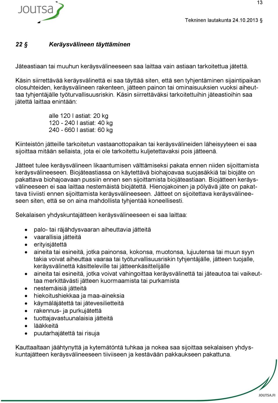 työturvallisuusriskin.