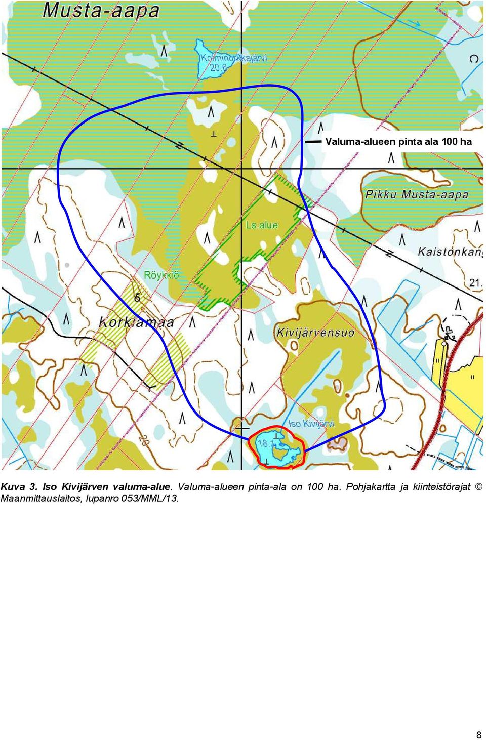 Valuma-alueen pinta-ala on 100 ha.