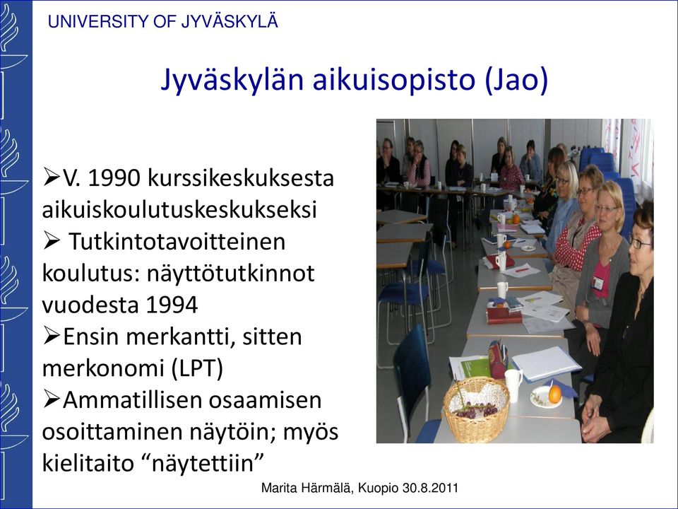 Tutkintotavoitteinen koulutus: näyttötutkinnot vuodesta 1994