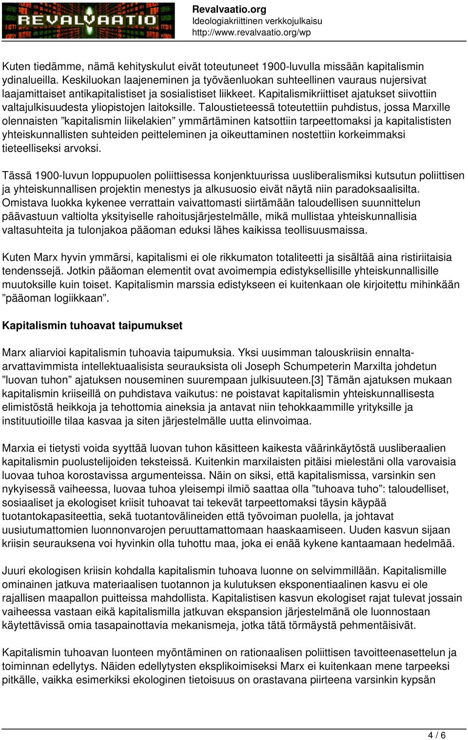 Kapitalismikriittiset ajatukset siivottiin valtajulkisuudesta yliopistojen laitoksille.