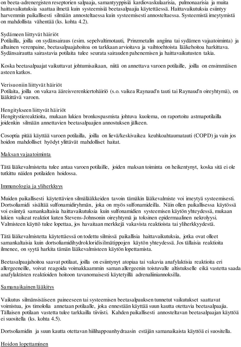 Sydämeen liittyvät häiriöt Potilailla, joilla on sydänsairaus (esim.
