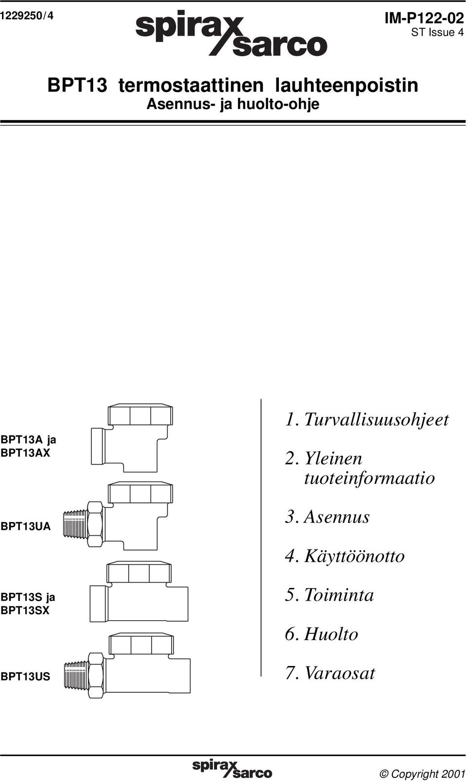 BPT13US 1. Turvallisuusohjeet 2. Yleinen tuoteinformaatio 3. Asennus 4.