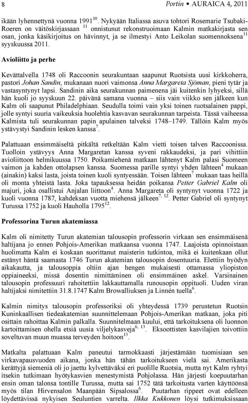 Leikolan suomennoksena 11 syyskuussa 2011.
