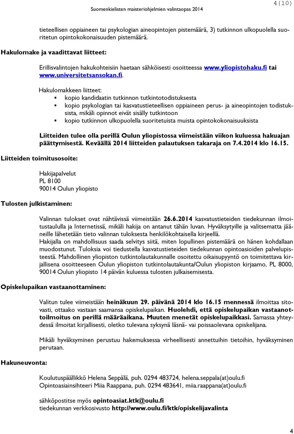 tai www.universitetsansokan.fi.
