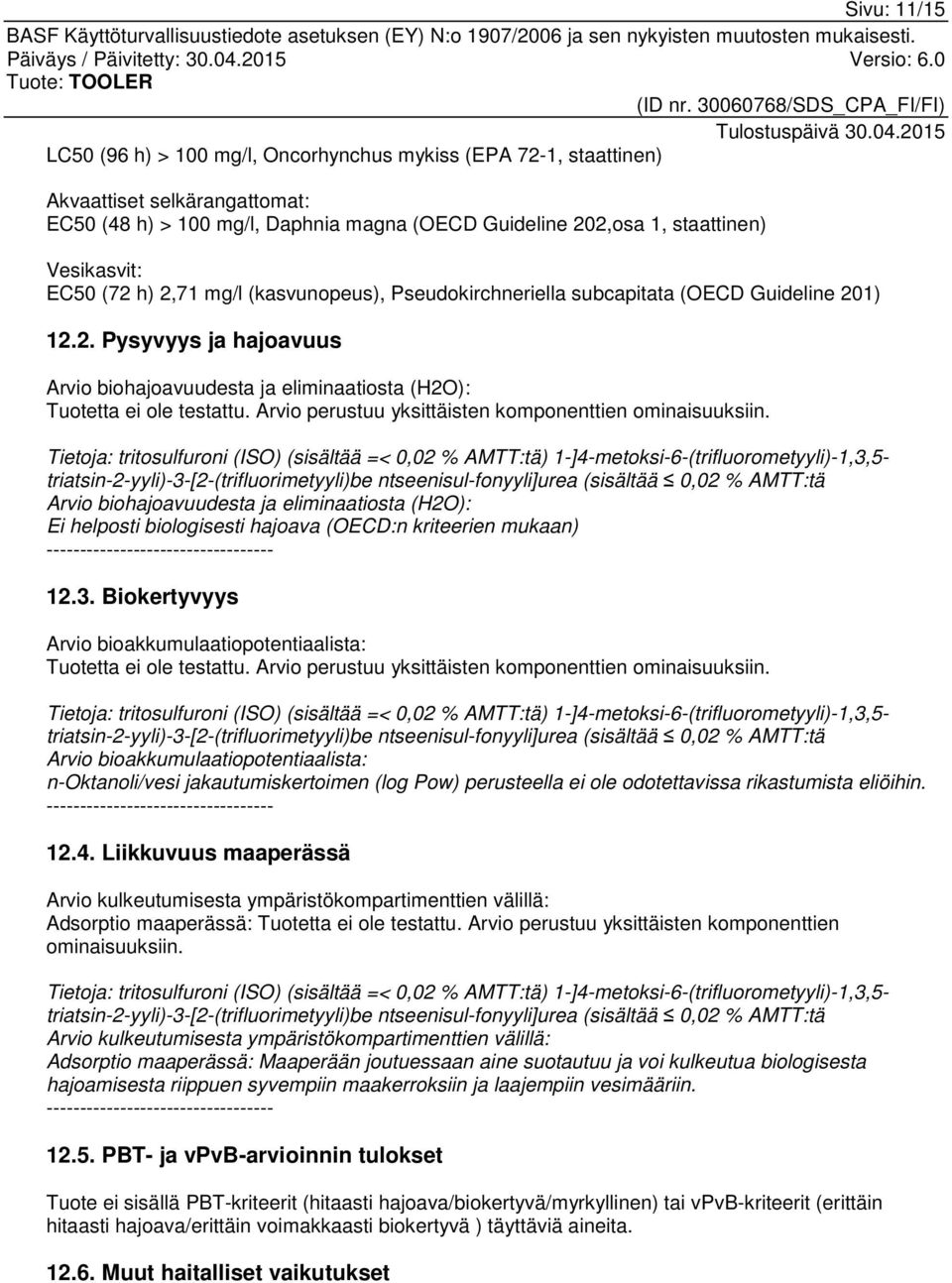 Arvio perustuu yksittäisten komponenttien ominaisuuksiin.