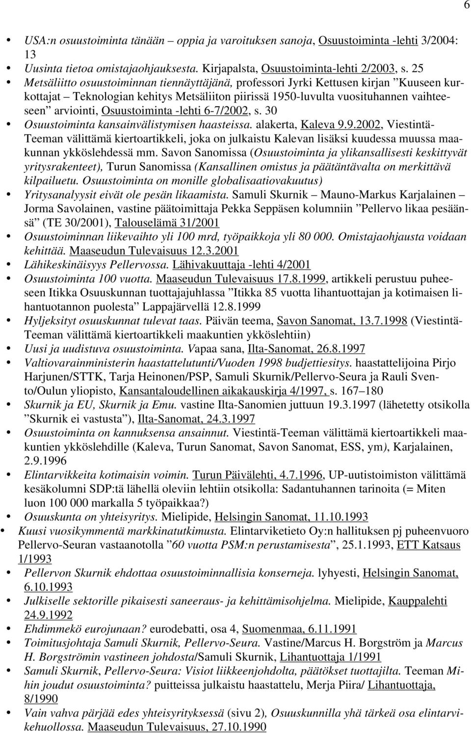 Osuustoiminta -lehti 6-7/2002, s. 30 Osuustoiminta kansainvälistymisen haasteissa. alakerta, Kaleva 9.