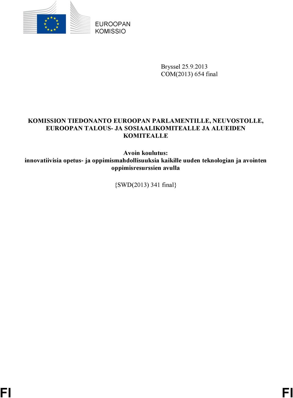 EUROOPAN TALOUS- JA SOSIAALIKOMITEALLE JA ALUEIDEN KOMITEALLE Avoin koulutus:
