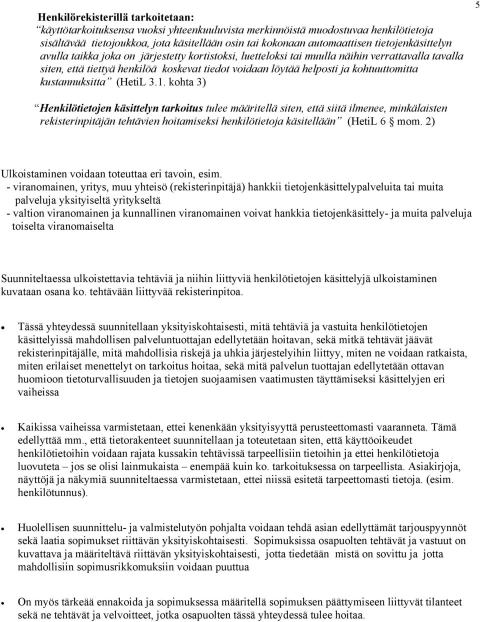 kohtuuttomitta kustannuksitta (HetiL 3.1.