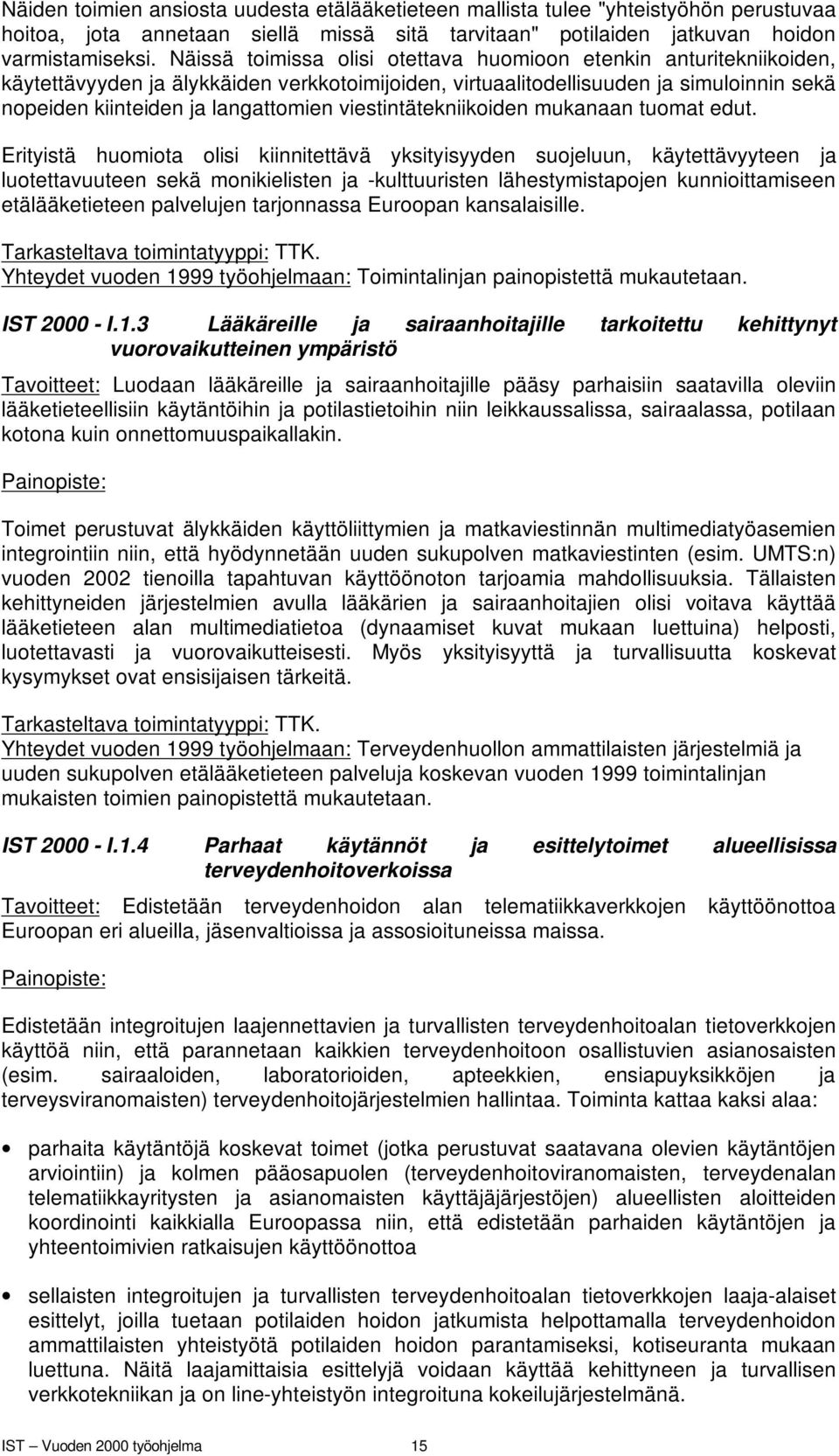 viestintätekniikoiden mukanaan tuomat edut.