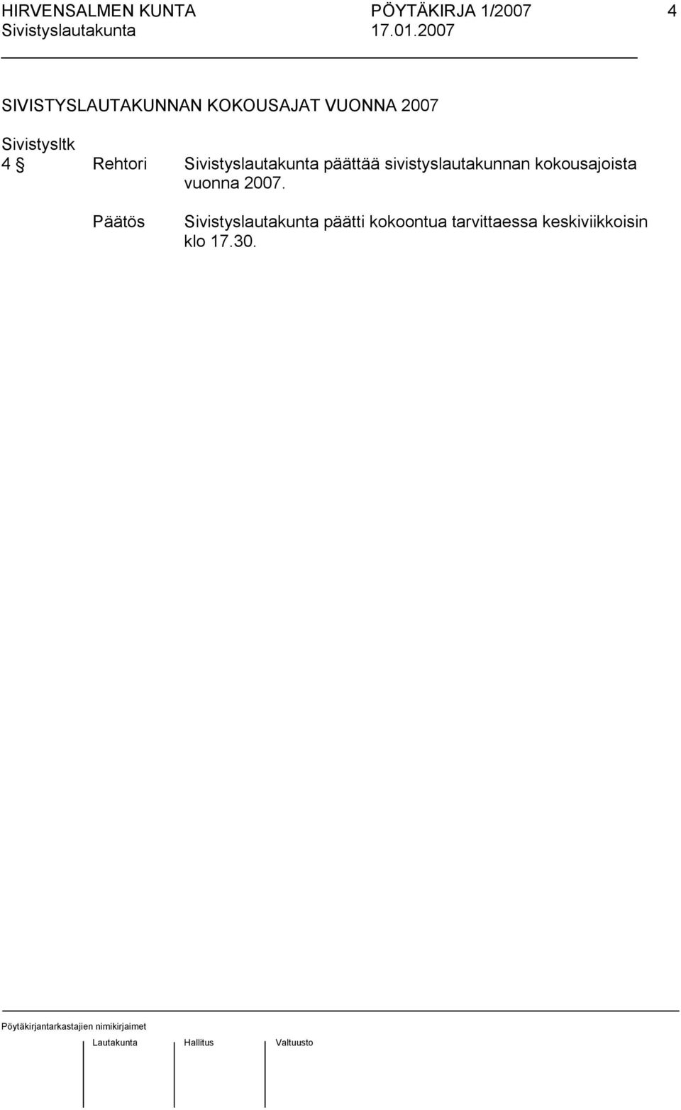 sivistyslautakunnan kokousajoista vuonna 2007.