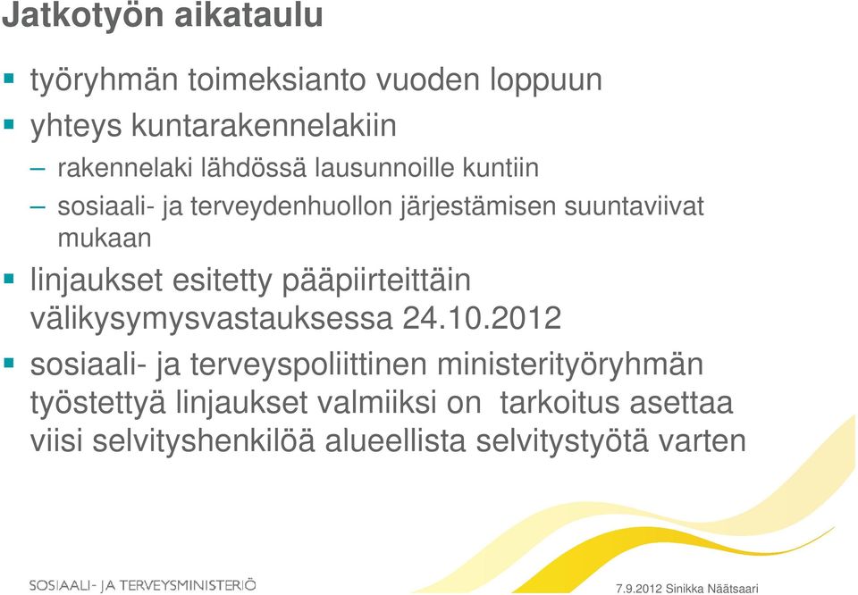 pääpiirteittäin välikysymysvastauksessa 24.10.