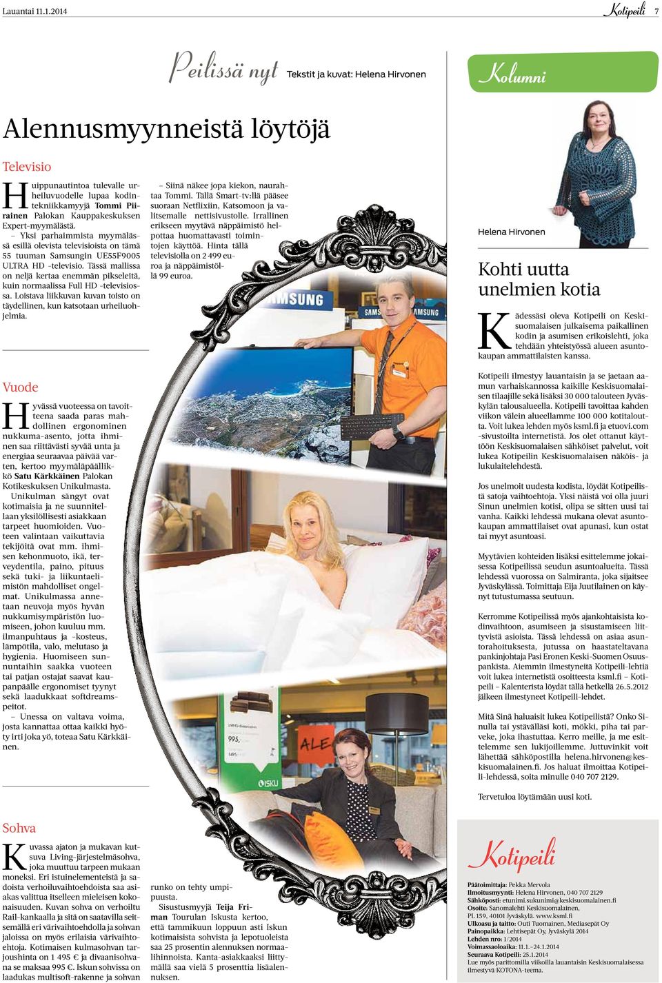 Kauppakeskuksen Expert-myymälästä. Yksi parhaimmista myymälässä esillä olevista televisioista on tämä 55 tuuman Samsungin UE55F9005 ULTRA HD -televisio.