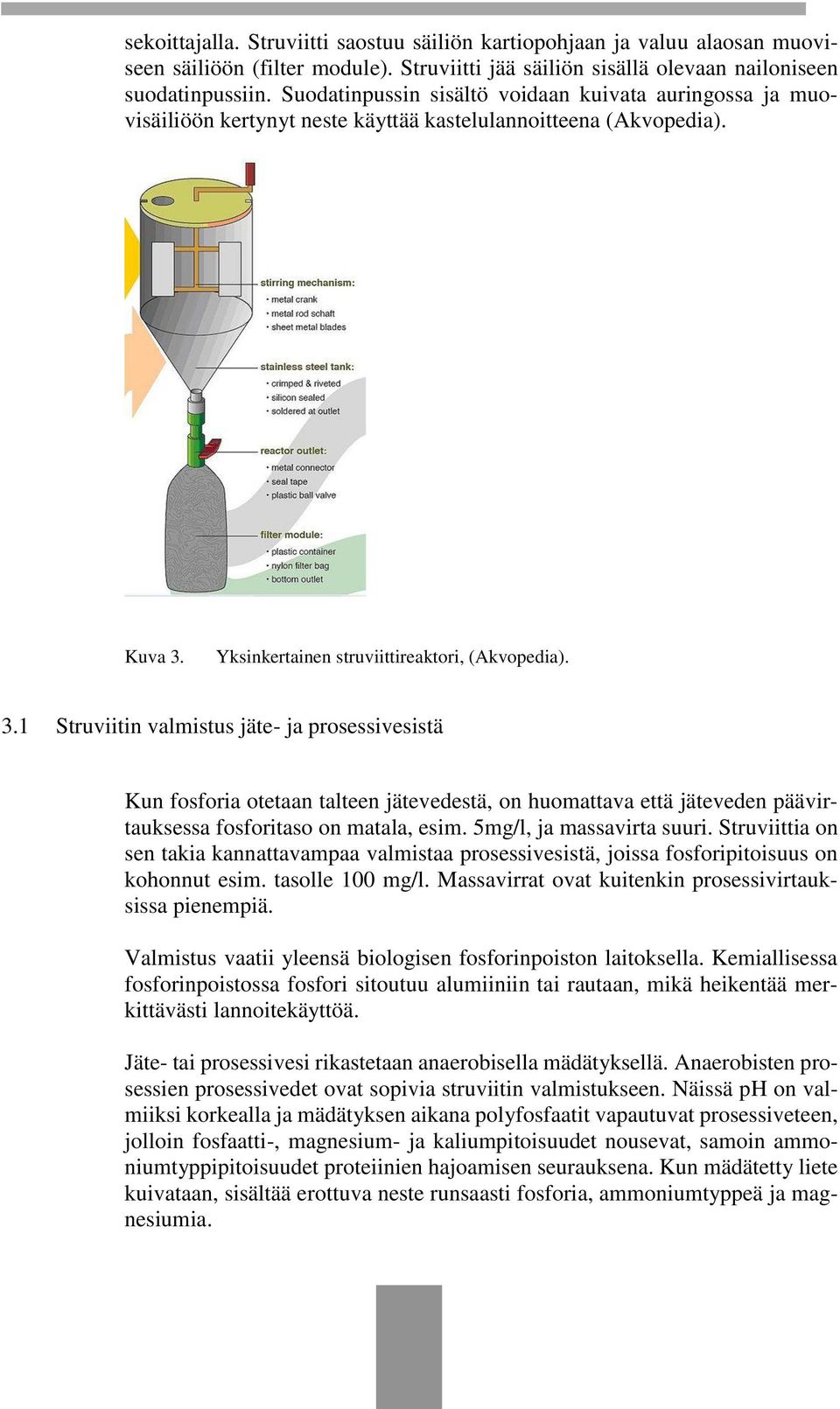 Yksinkertainen struviittireaktori, (Akvopedia). 3.