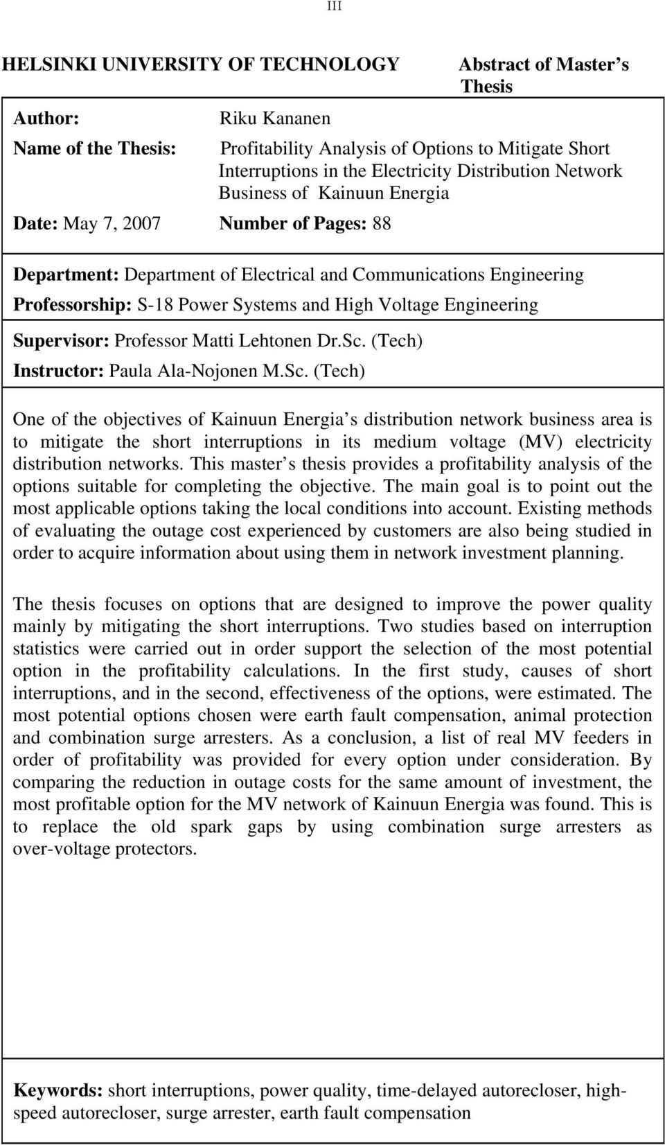 Voltage Engineering Supervisor: Professor Matti Lehtonen Dr.Sc.