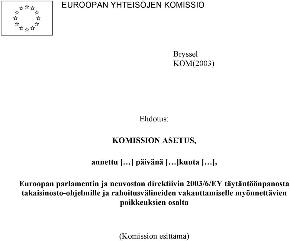 direktiivin 2003/6/EY täytäntöönpanosta takaisinosto-ohjelmille ja