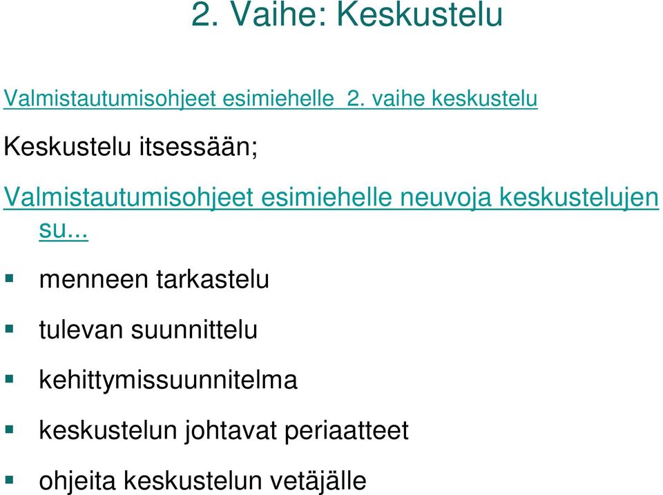 esimiehelle neuvoja keskustelujen su.