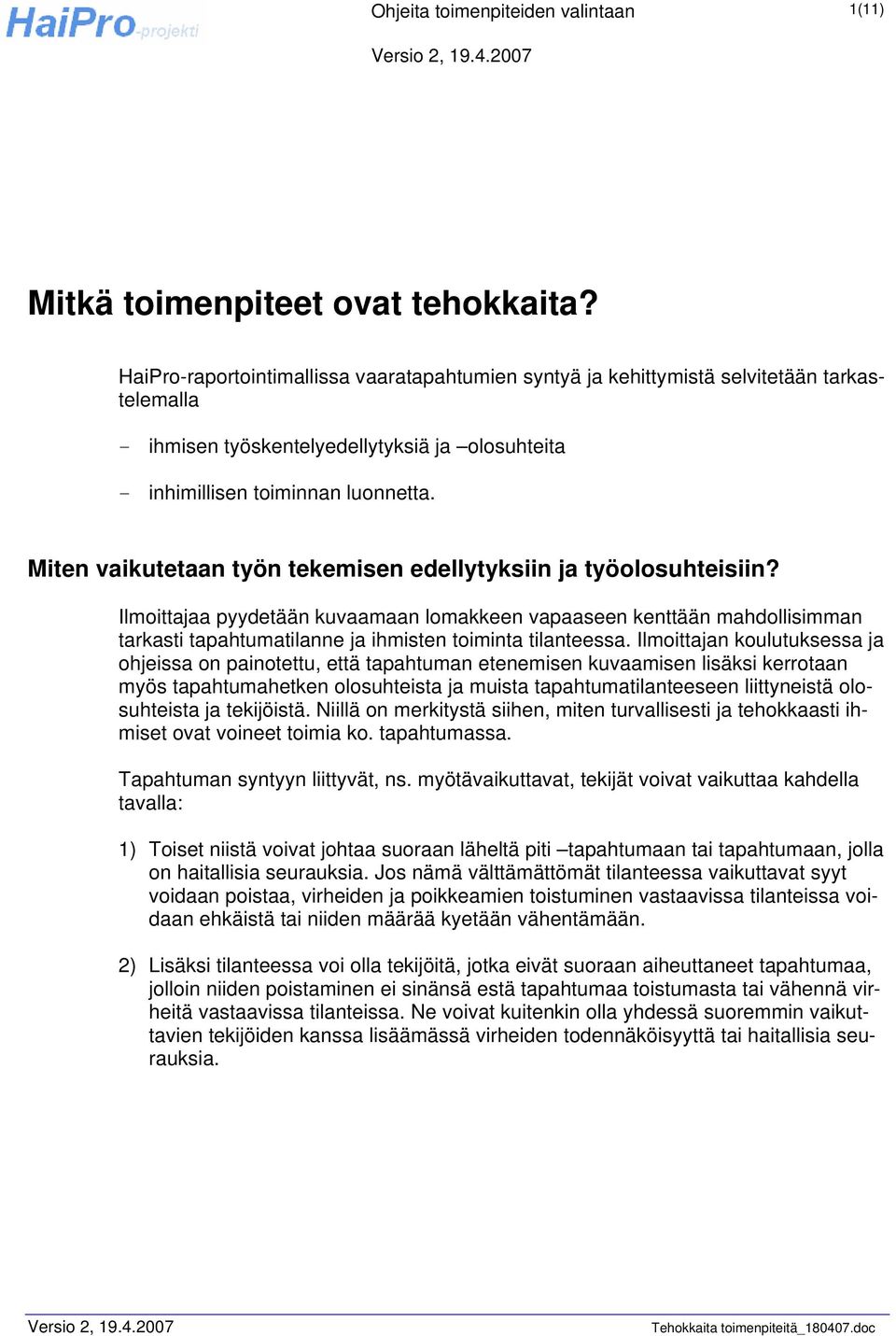 Miten vaikutetaan työn tekemisen edellytyksiin ja työolosuhteisiin?