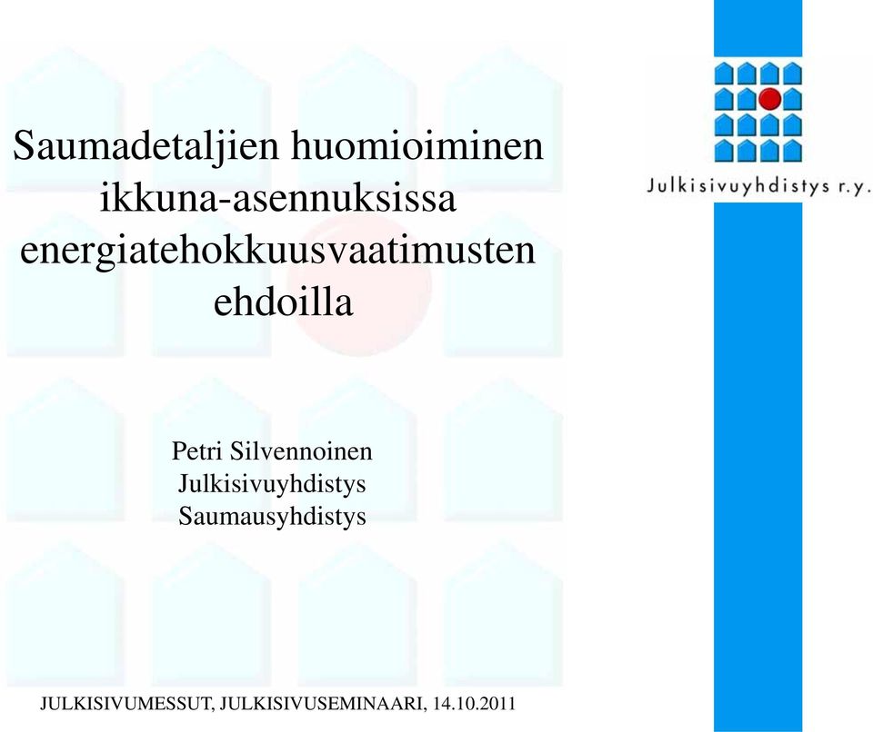 energiatehokkuusvaatimusten ehdoilla Petri