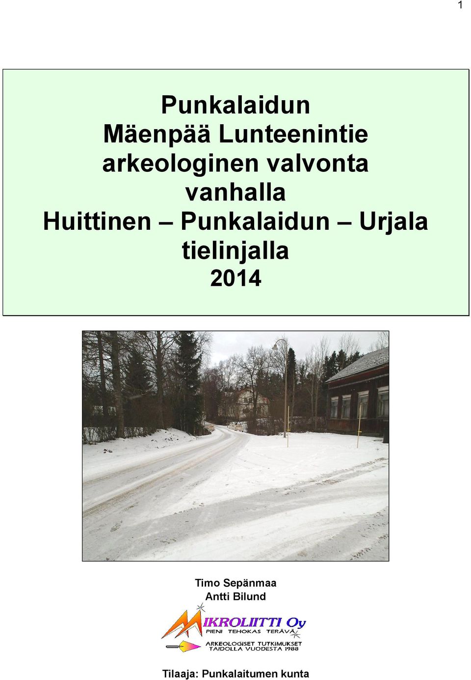 Punkalaidun Urjala tielinjalla 2014 Timo