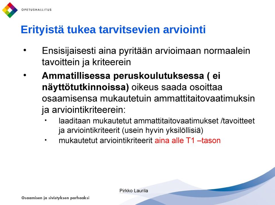 mukautetuin ammattitaitovaatimuksin ja arviointikriteerein: laaditaan mukautetut ammattitaitovaatimukset