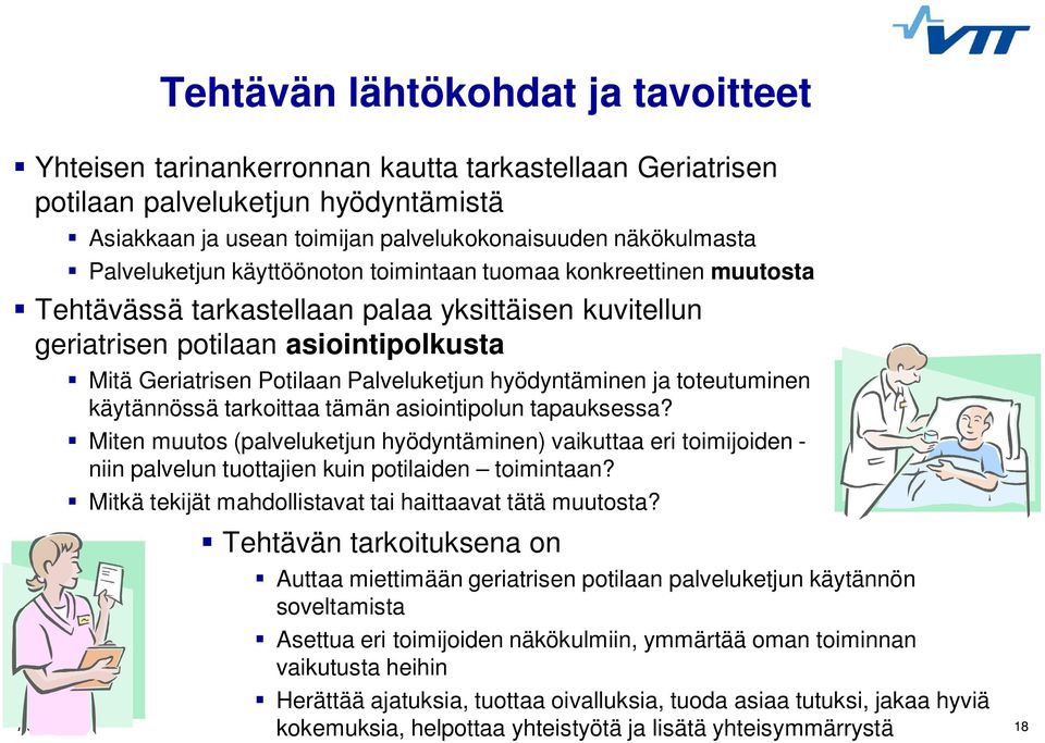 hyödyntäminen ja toteutuminen käytännössä tarkoittaa tämän asiointipolun tapauksessa?