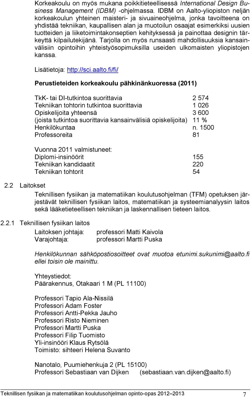 liiketoimintakonseptien kehityksessä ja painottaa designin tärkeyttä kilpailutekijänä.