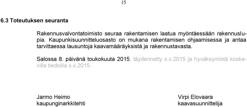 lausuntoja kaavamääräyksistä ja rakennustavasta Salossa 8 päivänä toukokuuta 2015, täydennetty