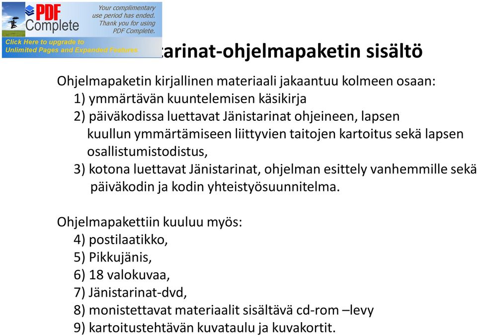 kotona luettavat Jänistarinat, ohjelman esittely vanhemmille sekä päiväkodin ja kodin yhteistyösuunnitelma.