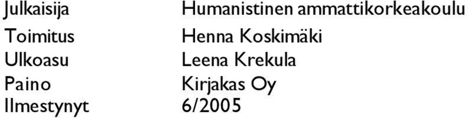 Henna Koskimäki Ulkoasu Leena