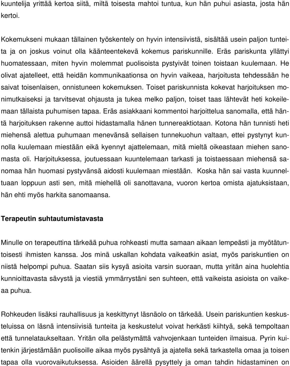 Eräs pariskunta yllättyi huomatessaan, miten hyvin molemmat puolisoista pystyivät toinen toistaan kuulemaan.