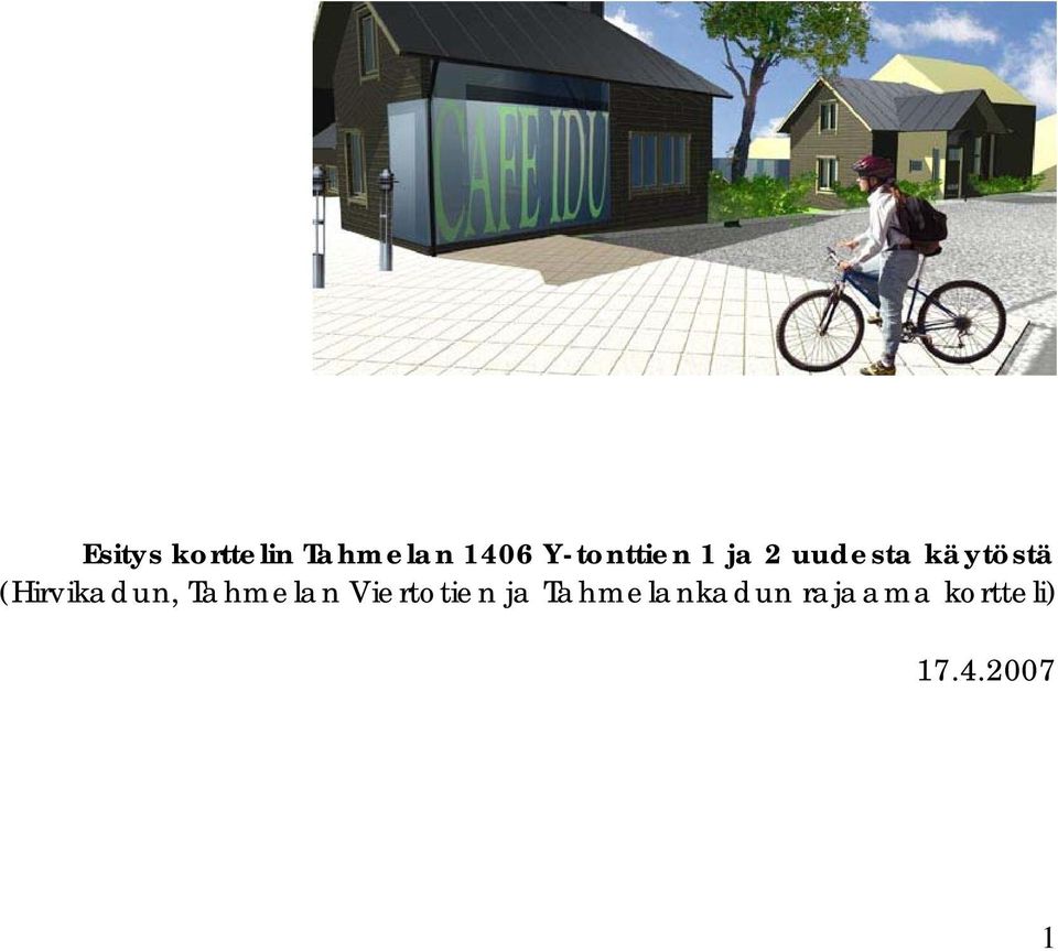 (Hirvikadun, Tahmelan Viertotien ja