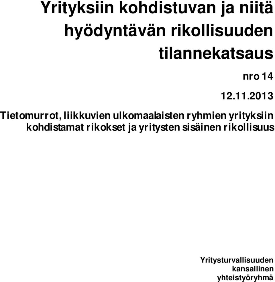 2013 Tietomurrot, liikkuvien ulkomaalaisten ryhmien yrityksiin