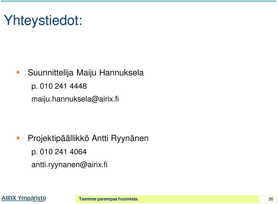 fi Projektipäällikkö Antti Ryynänen p.