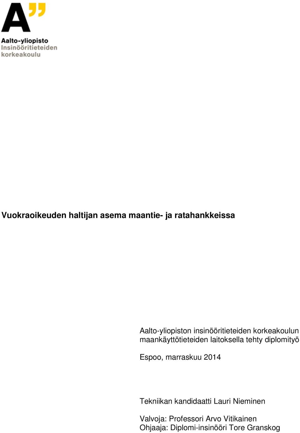 laitoksella tehty diplomityö Espoo, marraskuu 2014 Tekniikan kandidaatti
