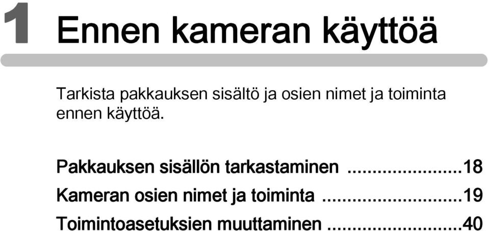 Pakkauksen sisällön tarkastaminen.