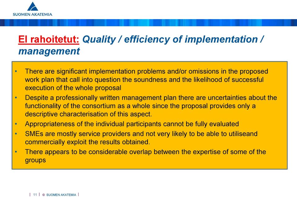 consortium as a whole since the proposal provides only a descriptive characterisation of this aspect.