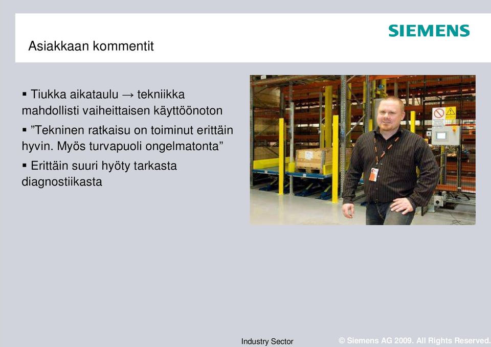 ratkaisu on toiminut erittäin hyvin.